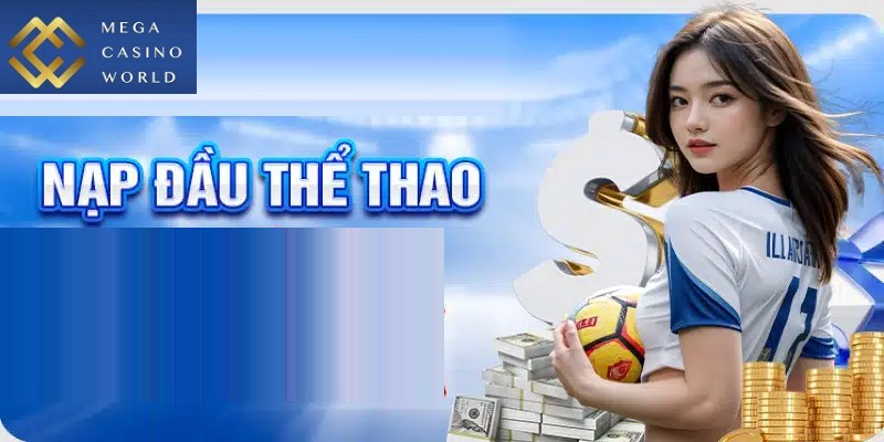 Khuyến mãi nạp tiền thể thao MCW lên đến 100% giá trị